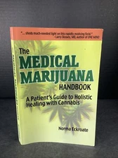 The Medical Marijuana Handbook : A Patient's Guide to Holistic Healing……..