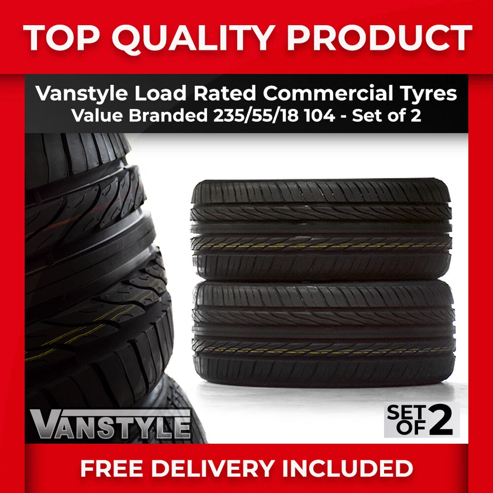 LOAD RATED COMMERCIAL VAN VALUE BRANDED TYRES 235 55 18 104 18" TYRE SET OF 2