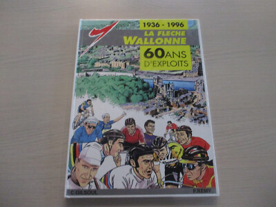 Comic - La Fleche Wallonne 1936-1996 - Gilsoul - Editions VILLE DE HUY EO 1996