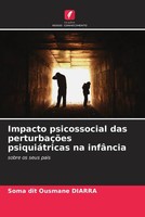 Impacto Psicossocial Das PerturbaçõEs PsiquiáTricas Na InfâNcia Diarra Buch 2023