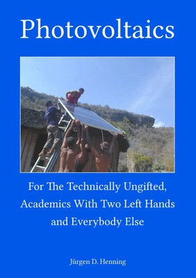 Photovoltaics for the technically ungifted | Jürgen Henning | Taschenbuch | 2014
