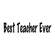Best Teacher Ever Teaching Professor School College Decal Sticker Black Vinyl