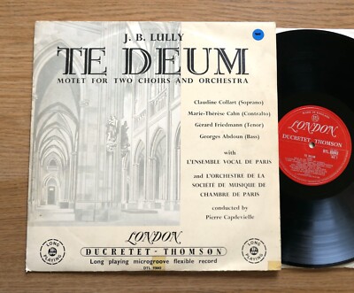 DTL 93043 Lully Te Deum L'Ensemble Vocal De Paris 1954 London Ducretet-Thomson