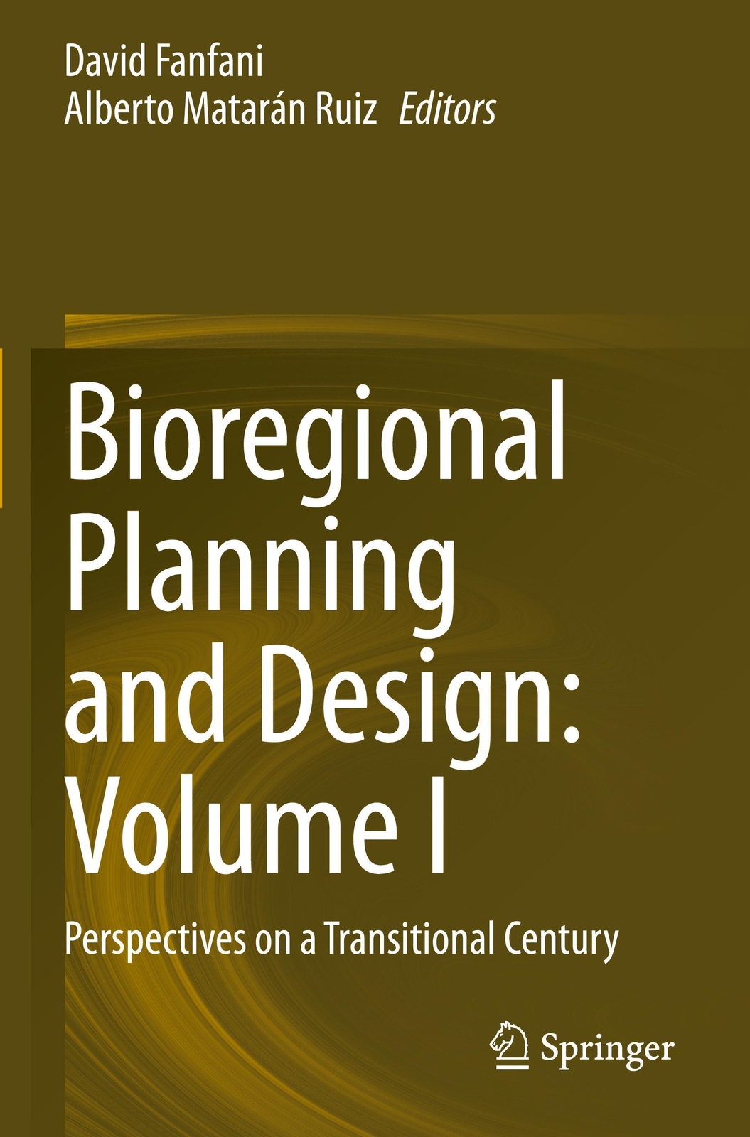 Thumbnail - Alberto Matarán Ruiz (u. A.) | Bioregional Planning And Design: Volume