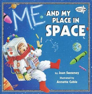 Me and My Place in Space (Dragonfly Books) - Paperback By Joan Sweeney - GOOD