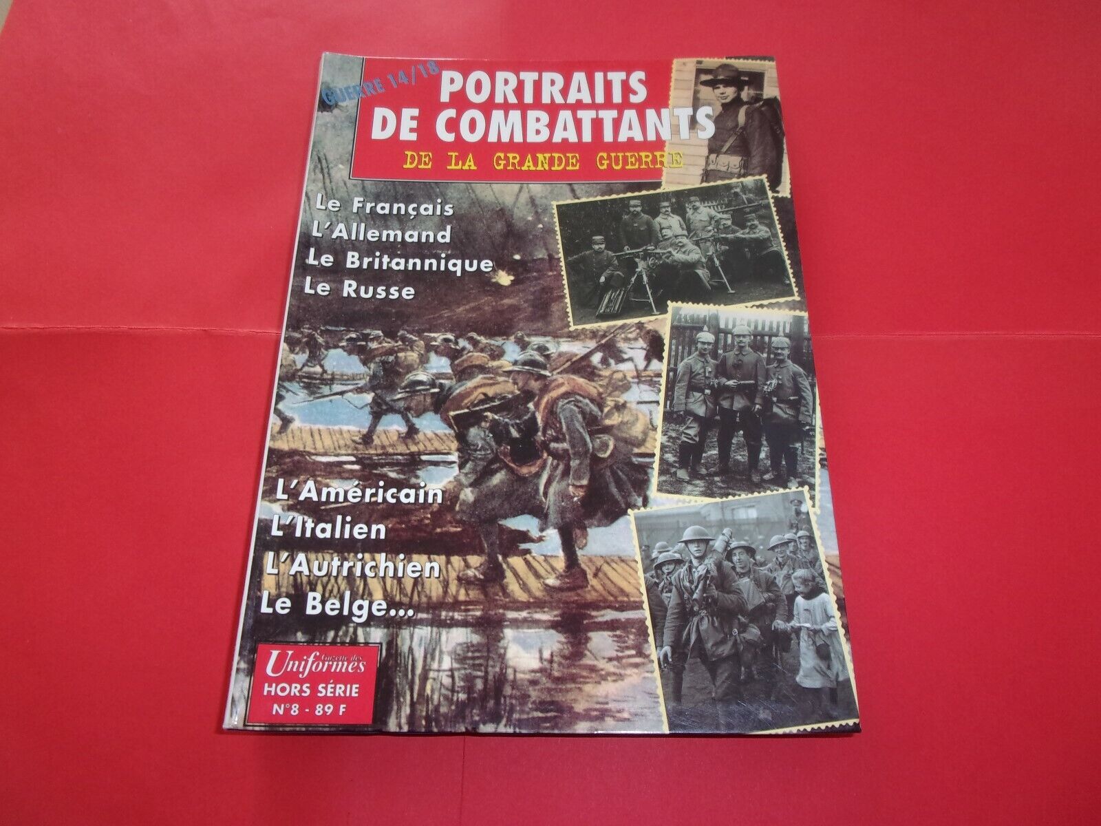 REVUE HORS SERIE "UNIFORMES",n°08,PORTRAITS DE COMBATTANTS guerre 1914/1918