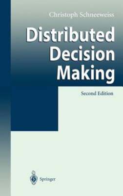 Distributed Decision Making by Christoph Schneeweiss: New