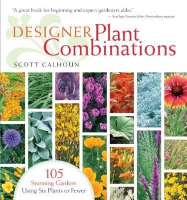 Designer Plant Combinations : 105 Stunning Gardens Using Six Plan