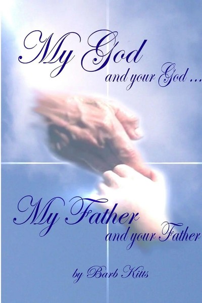 My God And Your God ... My Father And Your Father Barb Kitts Taschenbuch 2007-image