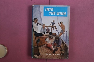 393730 Mary F. Van Nes INTO THE WIND J.B. Lippincott Company HC
