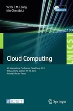 Cloud Computing: 4th International Conference, CloudComp 2013, Wuhan, China, Oct