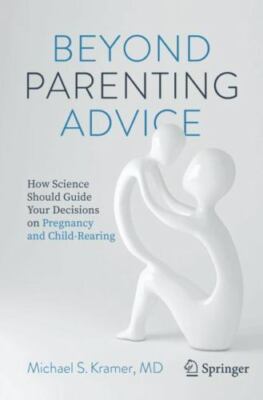 Beyond Parenting Advice: How Science Should Guide Your Decisions on Pregnancy a