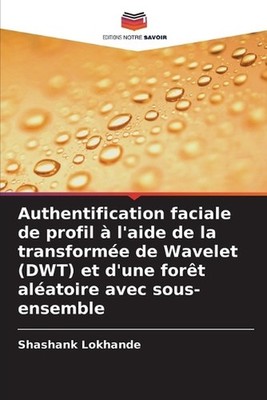Authentification faciale de profil l'aide de la transforme de Wavelet (DWT) et d