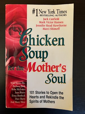 Chicken Soup For The Mother's Soul by Jack Canfield and Mark Victor ...