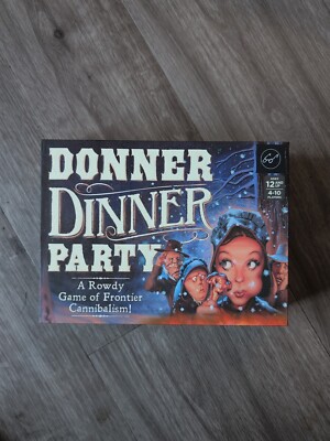 Donner Dinner Party : A Rowdy Game of Frontier Cannibalism! by Forrest-Pruzan...