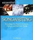 Essential Songwriting: Everything You Need to Compose, Perform, and Sell - Good
