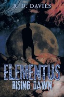 R. D. Davies | Elementus | Taschenbuch | Englisch (2014) | Rising Dawn | Xlibris