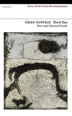 Third Day: New and Selected Poems, Gowrie, Grey
