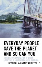 Everyday People Can Save the Planet and So Ca...