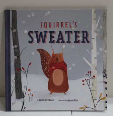 Woodland Friends Ser.: Squirrel's Sweater by Laura Renauld (2021, Hardcover)