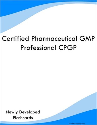 Certified Pharmaceutical GMP Professional CPGP Study Guide Prep Flashcards