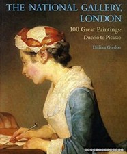100 Great Paintings : Duccio to Picasso Paperback Dillian Gordon