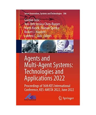 Agents and Multi-Agent Systems: Technologies and Applications 2022: Proceedings 