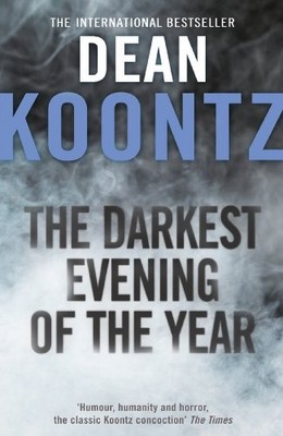 The Darkest Evening of the Year by Koontz, Dean 0007226616 FREE Shipping