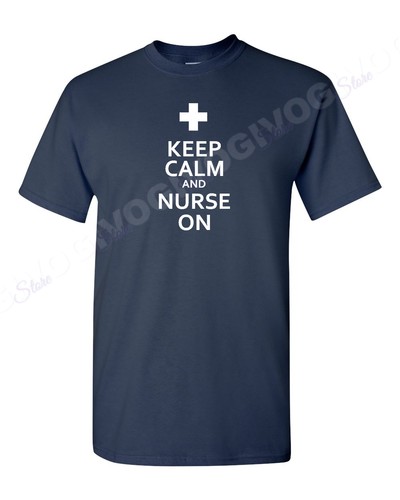 Keep Calm And Nurse On T Shirt Nursing School Funny Humor Tee T-shirt - Picture 9 of 14