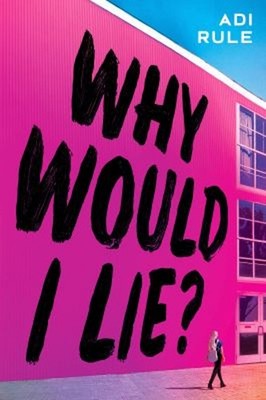 Why Would I Lie? Hardcover Adi Rule