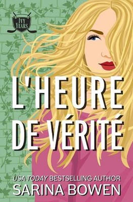 L'Heure de vrit by Sarina Bowen (French) Paperback Book