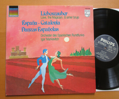 Philips 6527 068 Liebeszauber Espana El Amor Bruja etc Igor Markevitch NEAR MINT