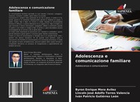 Byron Enrique Mora Avilez (U. A.) | Adolescenza E Comunicazione Familiare | Buch