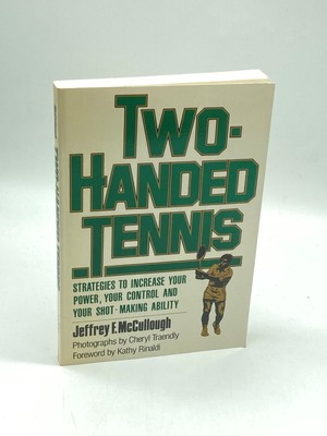 Two-Handed Tennis Strategies to Increase Your Power, Your Control and Your