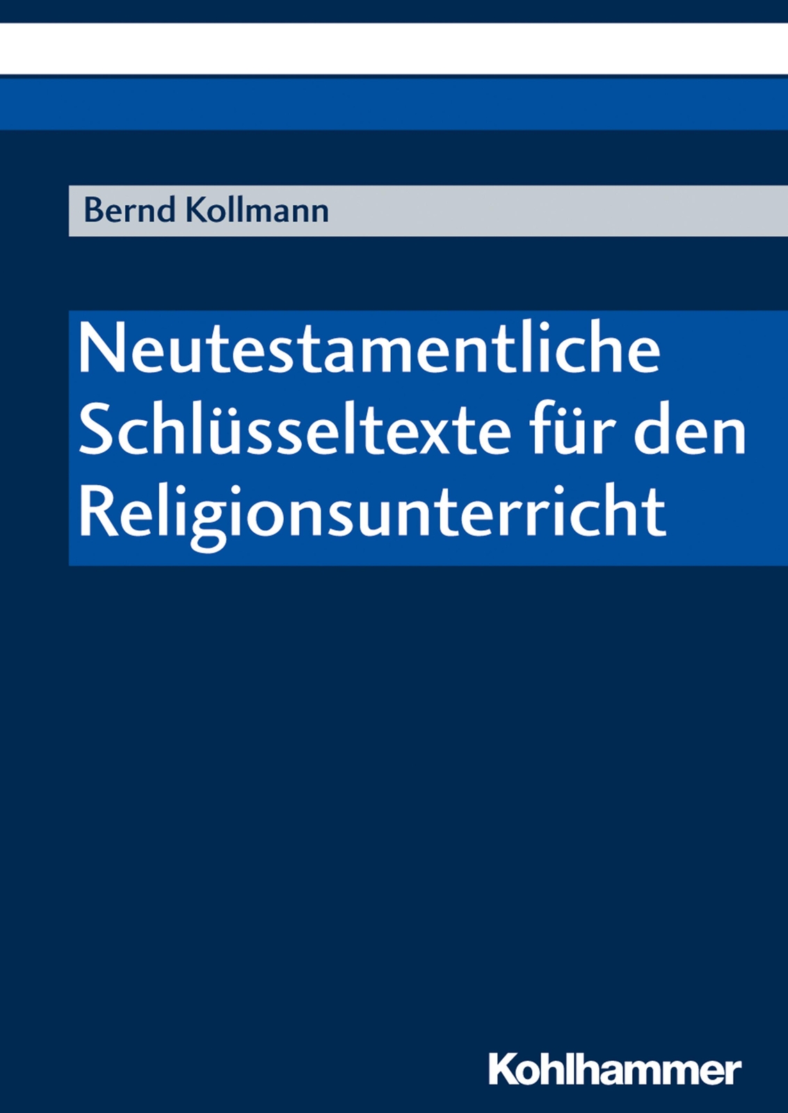 Thumbnail - Neutestamentliche Schlüsseltexte Für Den Religionsunterricht Bernd