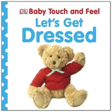 Baby Touch and Feel: Let's Get Dressed (Baby Touch  Feel)