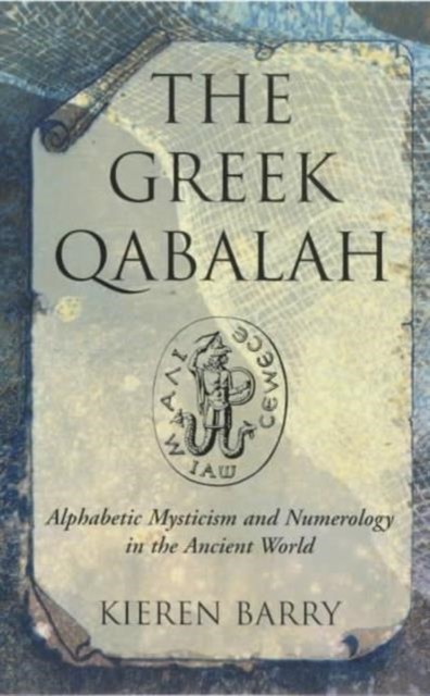 The Greek Qabalah: Alphabetic Mysticism and Numerology in the An - Image 5