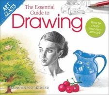 The Essential Guide to Drawing : How to Create Your Own Artwork