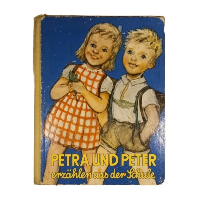 Petra und Peter erzählen aus der Schule 1958 Gertrud Neumann-Hechler DDR