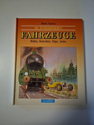 Huck Scarry:So funktionieren Fahrzeuge Räder,Kutschen,Züge,Autos / Buch 1990 ARS