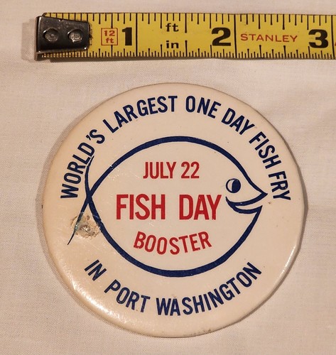 Fish Day Port Washington Pinback Button Pin World's Largest Fish Fry Wisconsin