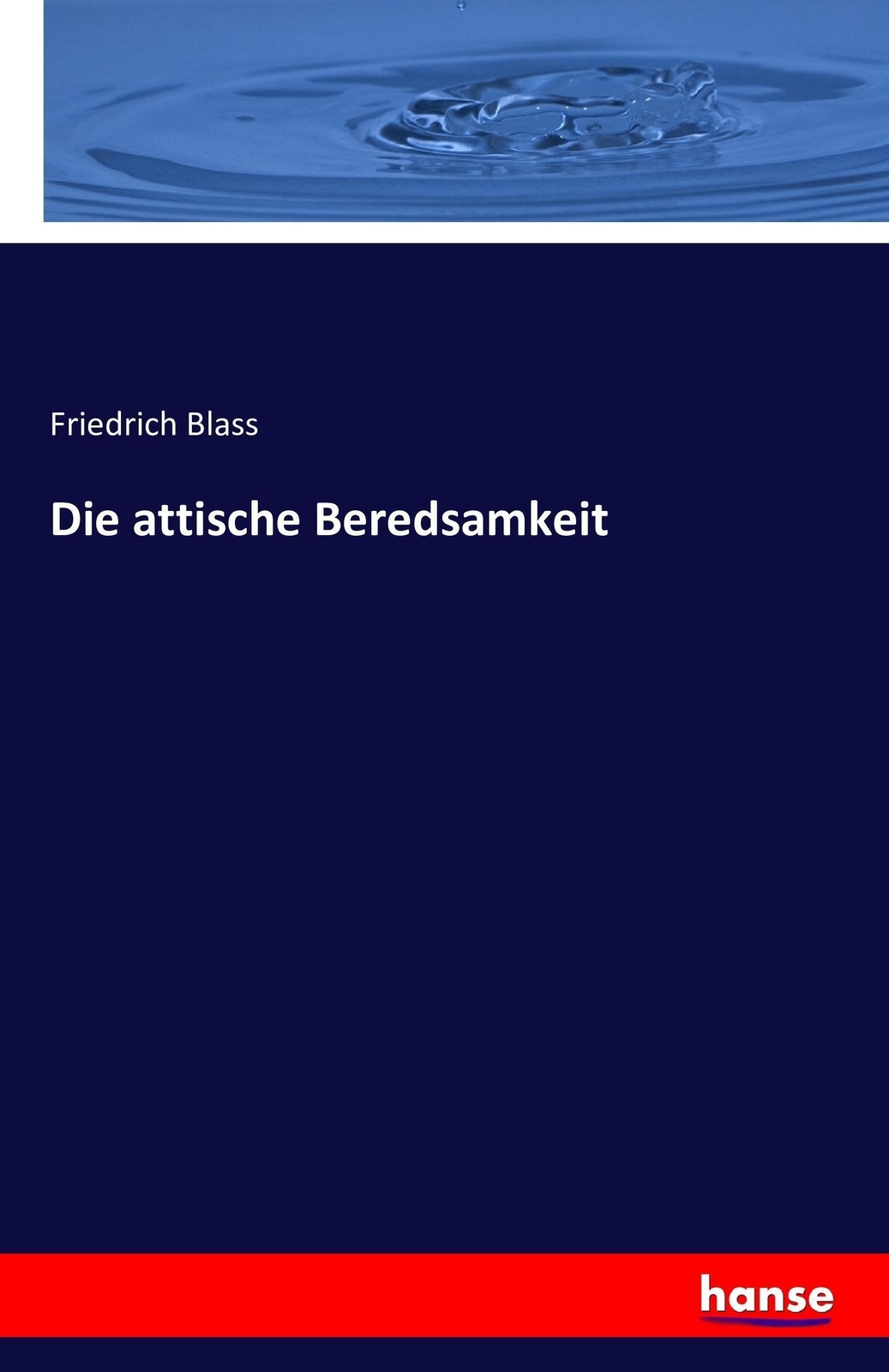 Thumbnail - Friedrich Blass | Die Attische Beredsamkeit | Taschenbuch | Deutsch