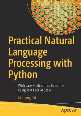 Practical Natural Language Processing with Python - 9781484262450