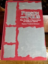 Person and Polis Max Scheler?s Personalism ? S. F. Schneck hb 1987 SUNY