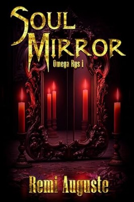 Soul Mirror -  NEW Remi Auguste 2023