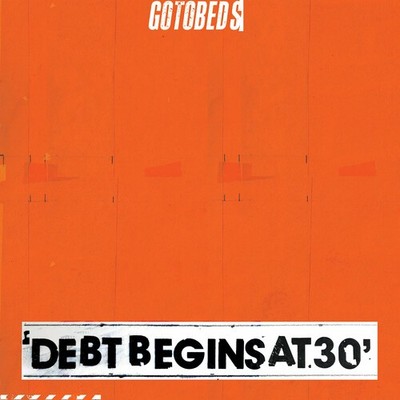 Gotobeds - Debt Begins At 30 [Used Very Good CD] Explicit