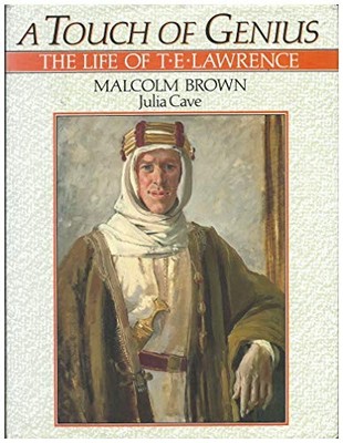 A Touch of Genius: Life of T.E. Lawrence by Cave, Julia 0460047345 FREE Shipping