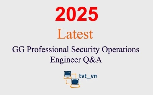 GG Professional Security Operations Engineer Q&A GUARANTEED (1 month update)