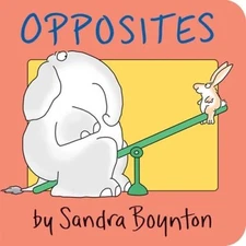 Opposites - Board book By Sandra Boynton - ACCEPTABLE