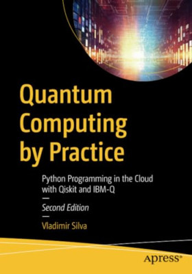 Quantencomputing aus der Praxis: Python-Programmierung in th - Taschenbuch NEU Silva, V